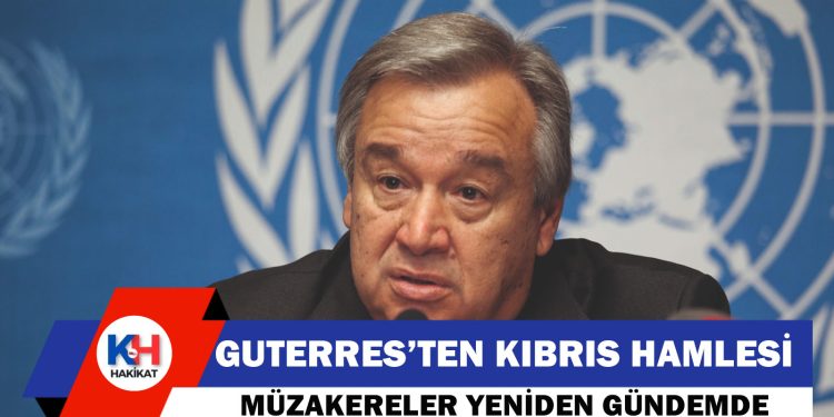 BM Genel Sekteri Antonio Guterres’in Kıbrıs sorununda yeni girişim niyetinde olduğu bildirildi