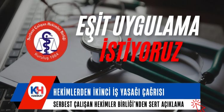 Hekimlerden “İkinci İş Yasağı” Çağrısı