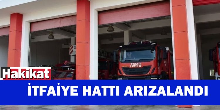 Lefkoşa İtfaiye hattı arızalandı, alternatif numara duyuruldu