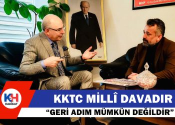 KARAKAYA: “KIBRIS MİLLÎ DAVADIR, PROVOKASYONLARA KARŞI SAĞDUYU ŞART”
