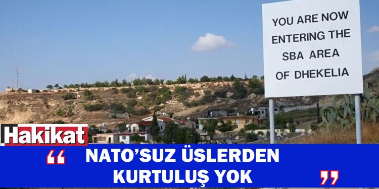 Rum basını: İngiliz üslerinden kurtulmanın tek yolu çözüm ve NATO üyeliği