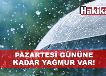 Önümüzdeki hafta pazartesi gününe kadar havanın yağmurlu olması bekleniyor