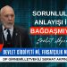 “Devlet Ciddiyeti mi, Fırsatçılık mı?”