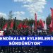 Sendikalar, pazartesi günü genel grevde ve meydanlarda olacağını bildirdi