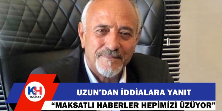 Gürsel Uzun: “Yıpratma Amaçlı İddialar Var”