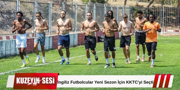 İngiltere’den Gelen Futbolcular Sezon Öncesi Kamp İçin KKTC’yi Tercih Etti