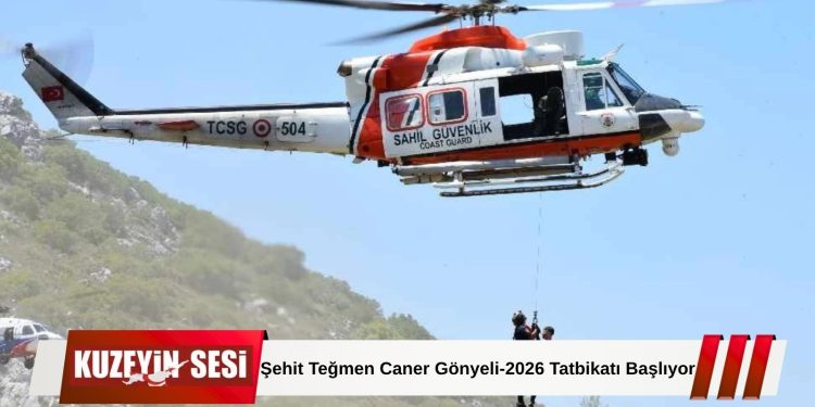 Şehit Teğmen Caner Gönyeli-2026 Tatbikatı yarın başlıyor