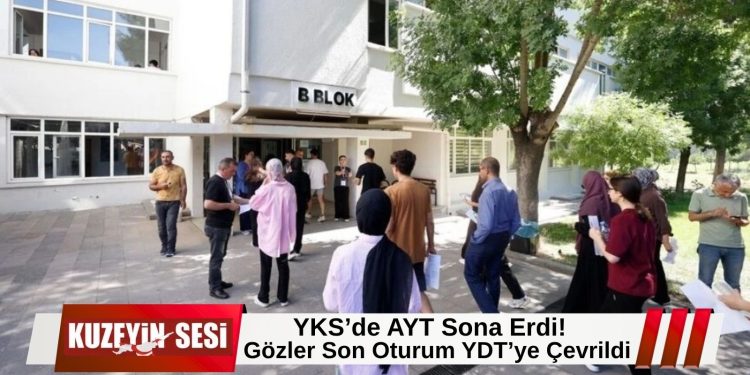 YKS’de AYT Tamamlandı, Gözler Son Oturum YDT’de