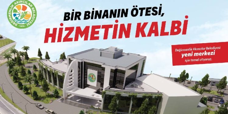 Değirmenlik-Akıncılar Belediyesi, yeni hizmet binasının temelini perşembe gün atacak